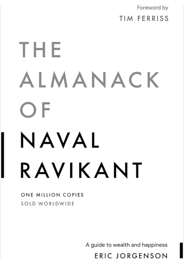 The Almanack of Naval Ravikant